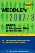 2007/8 Guide to Employment Sites on the Internet: For Corporate and Third Party Recruiters, Job Seekers, and Career Activists