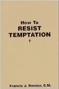 How to Resist Temptation
