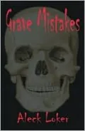 Grave Mistakes
