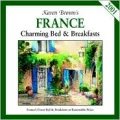 Karen Brown's France : Charming Bed and Breakfasts, 2001
