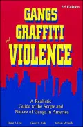 Gangs, Graffiti, and Violence: A Realistic Guide to the Scope and Nature of Gangs in America