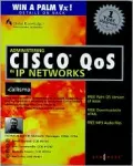 Administering CISCO QoS in IP Networks : Including Callmanager 3. 0, Qos, and Uone