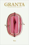Granta 110: Sex, Vol. 110