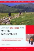 Best Day Hikes in the White Mountains: Four-Season Guide to 50 of the Best Trails in the White Mountain National Forest