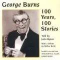 George Burns: One Hundred Years, One Hundred Stories