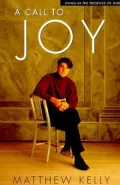 Call to Joy: Living in the Presence of God