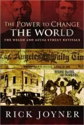 Power to Change the World: The Welsh and Azusa Street Revivals