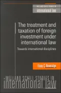The Treatment and Taxation of Foreign Investment Under International Law