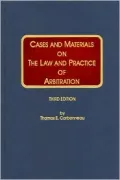 Cases and Materials on the Law and Practice of Arbitration