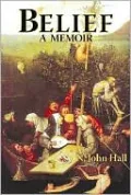 Belief: A Memoir