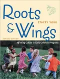 Roots and Wings, Revised Edition: Affirming Culture in Early Childhood Programs
