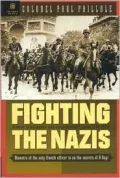 Fighting the Nazis: French Intelligence and Counterintelligence 1935-1945
