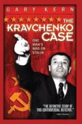 The Kravchenko Case: One Man's War on Stalin