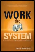 Work the System