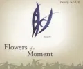 Flowers of a Moment