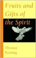 Fruits and Gifts of the Spirit