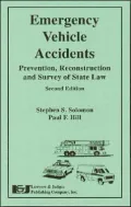 Emergency Vehicle Accidents Prevention, Reconstruction, and Survey of State Law
