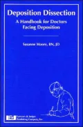 Deposition Dissection: A Handbook For Doctors Facing Deposition