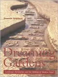 Dreaming Gardens: Landscape Architecture and the Making of Modern Israel