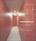 Institutional: Photographs of Jails, Schools, and Other Chicago Buildings
