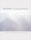 Religion: From Place To Placelessness