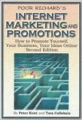 Poor Richard's Internet Marketing and Promotions How to Promote Yourself, Your Business, You...
