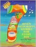 Seven Delightful Stories for Every Day