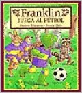 Franklin Juega Al Futbol/Franklin Plays the Game