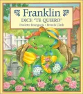Franklin Dice "Te Quiero"