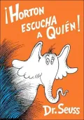 ¡Horton escucha a quién!