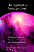The Approach of Armageddon?: An Islamic Perspective: A Chronicle of Scientific Breakthroughs and World Events that Occur During the las Days, as Foretold by Prophet Muhammad