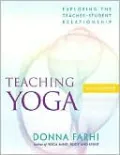 Teaching Yoga: Ethics and the Teacher-Student Relationship