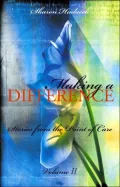 Making a Difference: Stories from the Point of Care, Volume II