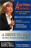 A Drive to Win: The Story of Nancy Lieberman-Cline, Vol. 1