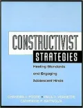 CONSTRUCTIVIST STRATEGIES: MEET STANDARDS and ENG. ADOL. MINDS: Meeting Standards and Engaging Adolescent Minds