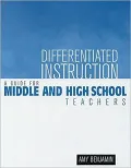 Differentiated Instruction: A Guide for Middle and High School Teachers: A Guide for Middle and High School Teachers