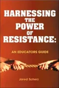 Harnessing the Power of Resistance: A Guide for Educators
