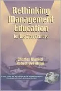 Rethinking Management Education for the 21st Century