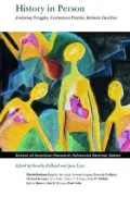 History in Person Enduring Struggles, Contentious Practice, Intimate Identities