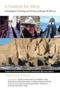A Catalyst for Ideas: Anthropological Archaeology and the Legacy of Douglas W. Schwartz