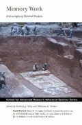 Memory Work: Archaeologies of Material Practices