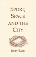 Sport, Space And The City