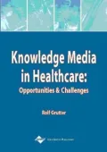 Knowledge Media in Healthcare : Opportunities and Challenges