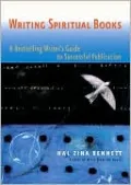 Writing Spiritual Books: A Bestselling Writer's Guide to Successful Publication