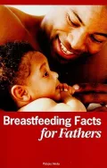 Breastfeeding Facts for Fathers