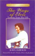 The Ways of Elvis: Lessons from His Life