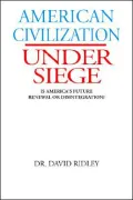 American Civilization Under Siege