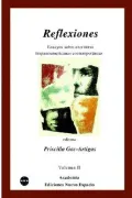 Reflexiones: Essays and Biographies on 44 Spanish American Contemporary Women Writers: from Isabel Allende to Zoe Valdes, Vol. 1