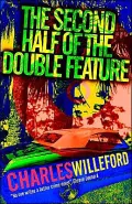 The Second Half of the Double Feature