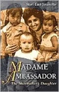 Madame Ambassador: The Shoemaker's Daughter